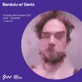 Bandulu w/ Kahn & Neek + Gantz 100% Production Mix 28TH OCT 2021