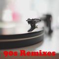 90s Remixes