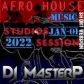 DJ MasterP Party Time Afro House 01-01-2022 (Short Version 1 Hour Set)