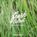Fresh Select with Kev Fresh Vol1 - 5.16.2016