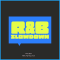 R&B Slowdown EP 177