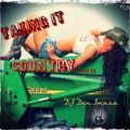 Taking It Country   vol. II  with Dj Den Imasa