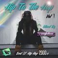 Hip To The Hop (Best Of Hip Hop 2000s) (Mixed By DJ Revitalise) Vol 1