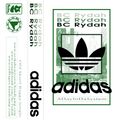 BC Rydah - Adidas (A Day In Da System) Side B