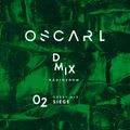 WEEK02_2019_Oscar L Presents - DMix Radioshow - Guest DJ - Siege (UK)
