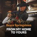 Bruce Springsteen: From My Home To Yours (1)