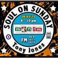 Soul On Sunday Show 26/03/23 Tony Jones on MônFM Radio * S O U L * P A T R O L *