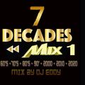 DJ EDDY - 7 DECADES MIX 1