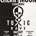 Toxic Rave Night PartIII @ Cherry Moon, Lokeren - 05.01.1996_Tape1