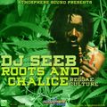 DJ_Seeb Roots and Chalice Reggae Culture Mix 2016