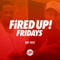 Fired Up! Fridays :: S04 Episode 1 [Party Vibes / R&B / 80s] (05.2022)