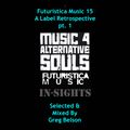IN-SIGHTS - Futuristica Music 15 - A Retrospective pt. 1 - selected & mixed by Greg Belson