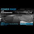 Power Rinse April 15th 2020 hosted by EvanTheScientist @BASSDRIVE.COM