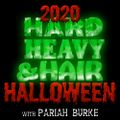 273 - Halloween 2020 - The Hard, Heavy & Hair Show with Pariah Burke