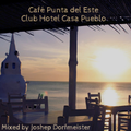 Café Punta del Este -Club Hotel Casa Pueblo