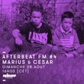 Afterbeat FM #4: Marius & César - 28 Août 2016