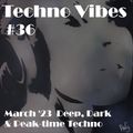 Techno Vibes #36 [Ramon Tapia, Mha Iri, Enzo Monza, Martin Books, Wehbba, Lilly Palmer, HI-LO & more
