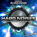 HARD NOISES Chapter 14 - mixed by DJ Giga Dance
