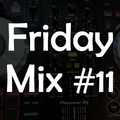 Friday Mix #11