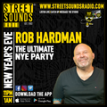 The Ultimate NYE Party with Rob Hardman on Street Sounds Radio 31/12/2023 2300-0100