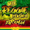 Mix Reggae Clasico _ Dj Darkman
