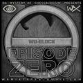 Wu-Block - Episode Zero