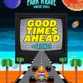 Good Times Ahead x Park 'N Rave Concert Series
