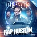 DJ SPADE Rap Hustlin - DMS Street Edition