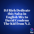 DJ Rich Dedicate this Salsa in English To David Cedeno