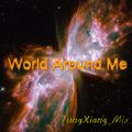 TungXiang_Mix18_World Around Me