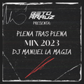 Dj Manuel La Magia - Plena Tras Plena Mix 2023