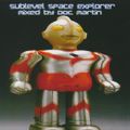 Doc Martin- Sublevel Space Explorer mix cd- NYE 2004/05