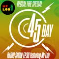 45 Day Radio Show Ep.30 feat Mr Lob