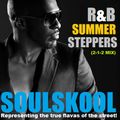 R&B 'SUMMER' STEPPERS (2-1-2 mix) Feat: Rell, Ryan Leslie, Detrick Haddon, J.Hardsoul, Steve Huff..