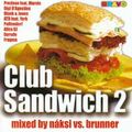 Club Sandwich 2 mixed by Náksi vs. Brunner