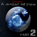DJ Immortal - A Matter Of Time Vol #2 (Alternative Mix) 2004