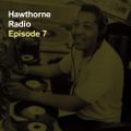 Hawthorne Radio Episode 7 (2/24/2016)