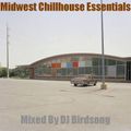 Midwest Chillhouse Essentials