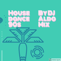 House'n'Dance 90s Sessions by DJ Aldo Mix