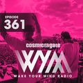 Cosmic Gate - WAKE YOUR MIND Radio Episode 361