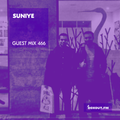 Guest Mix 466 - Suniye [04-02-2021]