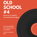 OLD SCHOOL #4 - Mid 90's & Early 00's Easy listening Old School R&B
