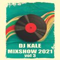 DJ KALE - MIXSHOW 2021 vol3