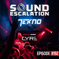 TEKNO - Sound Escalation 192 with Cyre