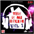 DJ Mike Sly presents: This Is My House Vol.1