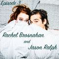 3 Rachel Brosnahan & Jason Ralph