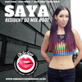 Saya - Oh So Sexy - Resident DJ Mix #007