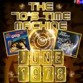 THE 70'S TIME MACHINE - JUNE 1978