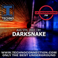 DARKSNAKE exclusive radio mix UK Underground presented by Techno Connection 05/08/2022