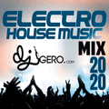 Dj Gero EDM Mix Electro House 2020